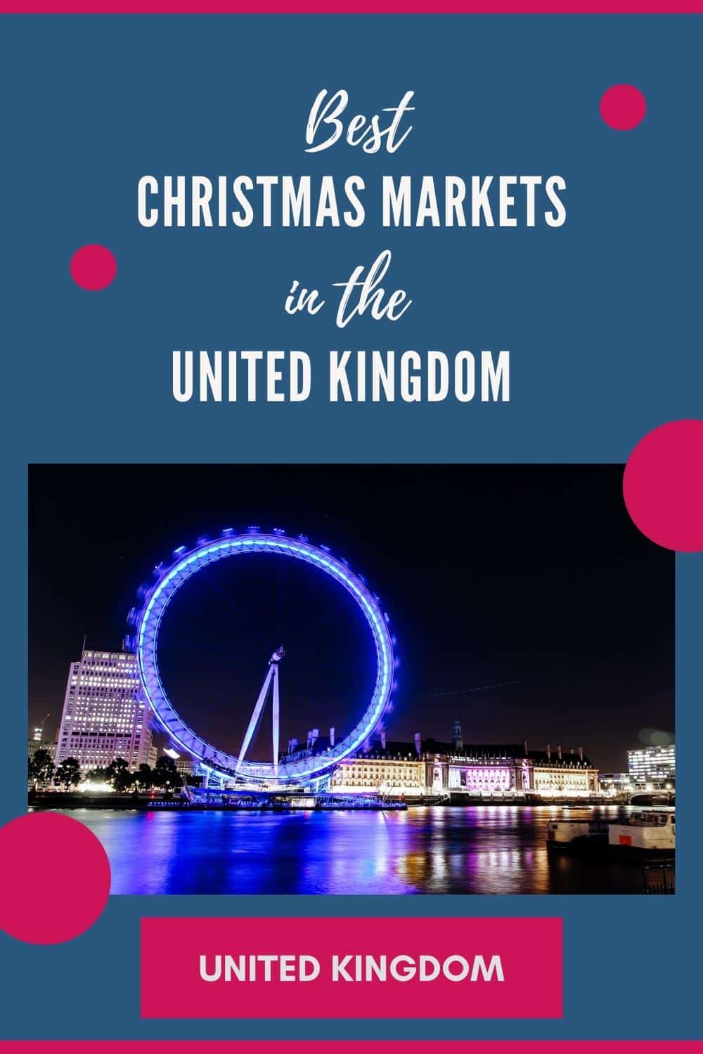 Best UK Christmas Markets 2026: Top Picks + Dates